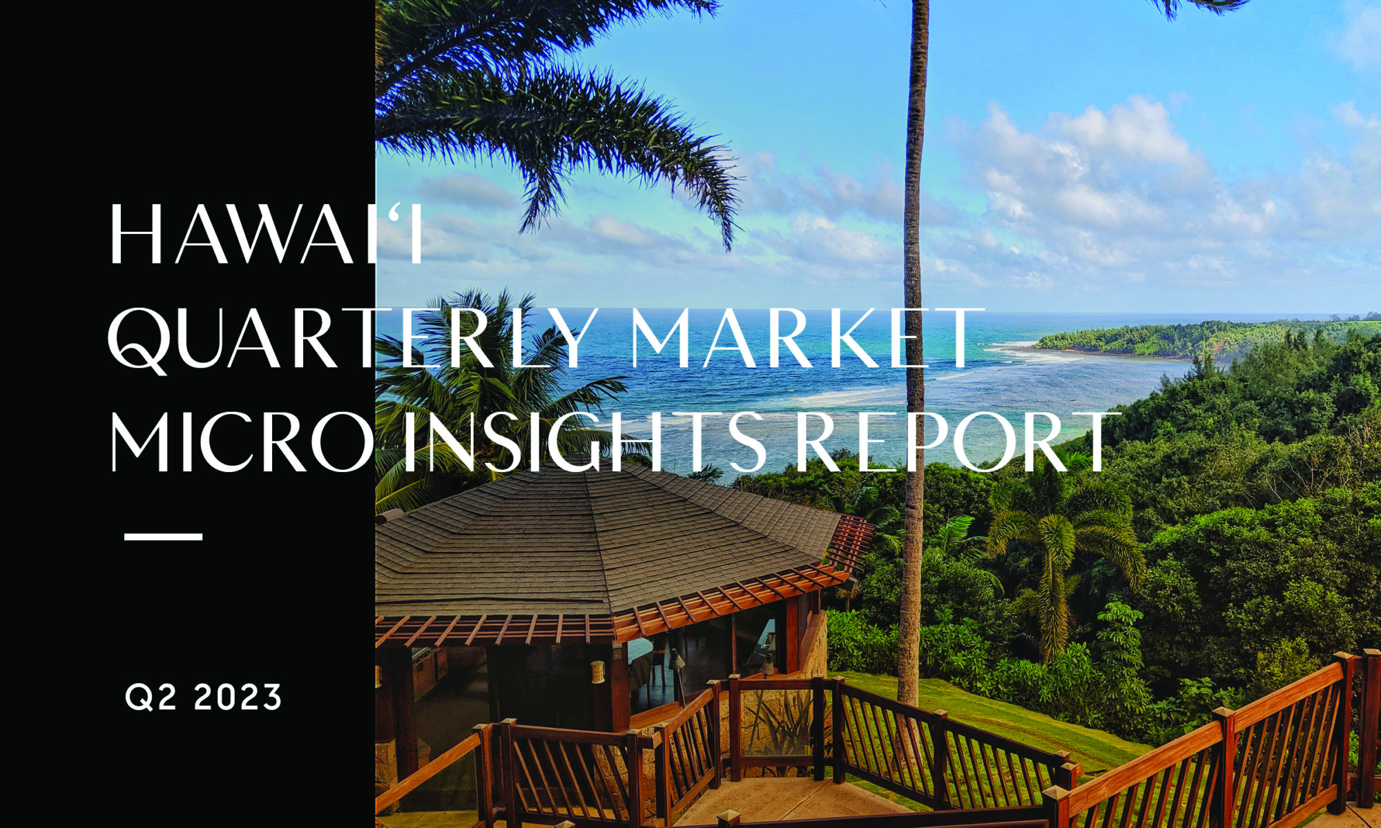 Hawai`i Quarterly Market Insights Report: Q2 2023