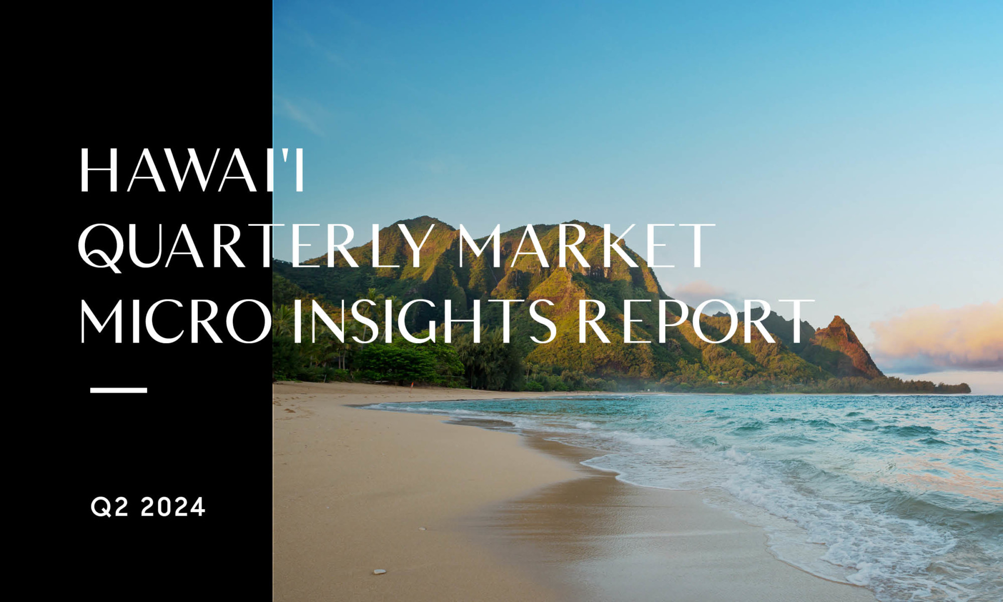 Hawai’i Quarterly Market Insights Report: Q2 2024