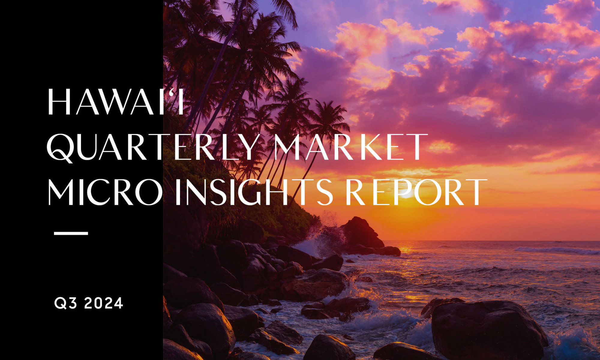 Hawai’i Quarterly Market Insights Report: Q3 2024